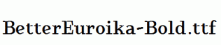BetterEuroika-Bold.ttf