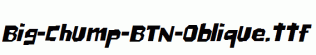 Big-Chump-BTN-Oblique.ttf