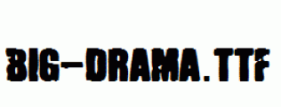 Big-Drama.ttf