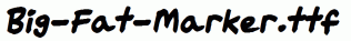 Big-Fat-Marker.ttf
