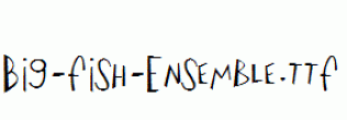 Big-Fish-Ensemble.ttf