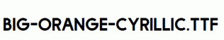 Big-Orange-Cyrillic.ttf