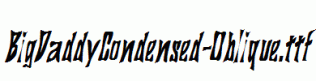 BigDaddyCondensed-Oblique.ttf