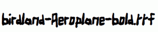 Birdland-Aeroplane-Bold.ttf