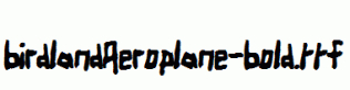 BirdlandAeroplane-Bold.ttf