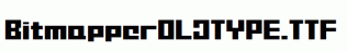 BitmapperOLDTYPE.ttf