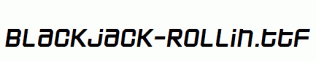Blackjack-Rollin.ttf