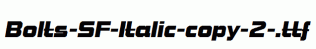 Bolts-SF-Italic-copy-2-.ttf