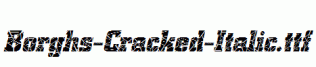 Borghs-Cracked-Italic.ttf