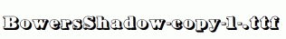 BowersShadow-copy-1-.ttf