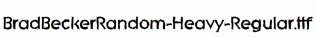 BradBeckerRandom-Heavy-Regular.ttf