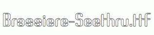 Brassiere-Seethru.ttf