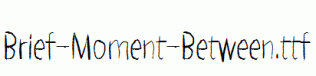 Brief-Moment-Between.ttf
