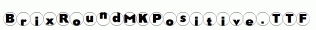 BrixRoundMKPositive.ttf