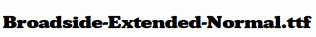 Broadside-Extended-Normal.ttf
