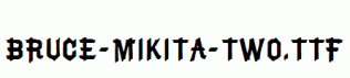 Bruce-Mikita-Two.ttf