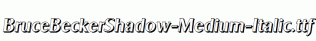 BruceBeckerShadow-Medium-Italic.ttf