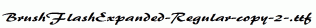 BrushFlashExpanded-Regular-copy-2-.ttf