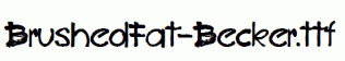 BrushedFat-Becker.ttf
