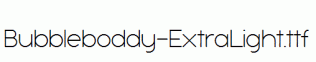Bubbleboddy-ExtraLight.ttf