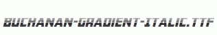 Buchanan-Gradient-Italic.ttf