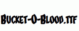 Bucket-O-Blood.ttf