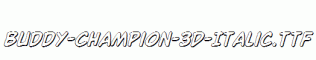 Buddy-Champion-3D-Italic.ttf