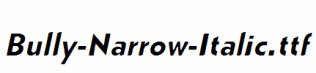 Bully-Narrow-Italic.ttf