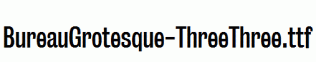 BureauGrotesque-ThreeThree.ttf