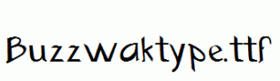 Buzzwaktype.ttf