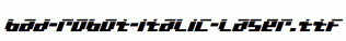 bad-robot-italic-laser.ttf