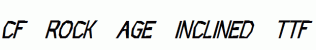 CF-Rock-Age-Inclined.ttf