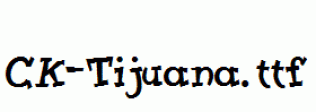 CK-Tijuana.ttf