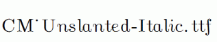 CM_Unslanted-Italic.ttf