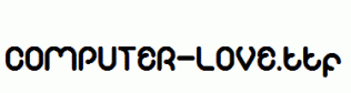 COMPUTER-LOVE.ttf