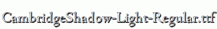 CambridgeShadow-Light-Regular.ttf
