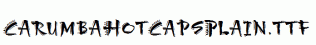 CarumbaHotCapsPlain.ttf