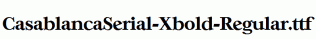 CasablancaSerial-Xbold-Regular.ttf