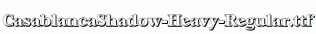 CasablancaShadow-Heavy-Regular.ttf