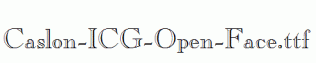 Caslon-ICG-Open-Face.ttf