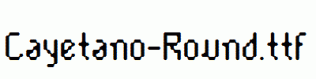 Cayetano-Round.ttf