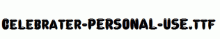 Celebrater-PERSONAL-USE.ttf