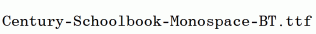 Century-Schoolbook-Monospace-BT.ttf