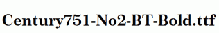 Century751-No2-BT-Bold.ttf