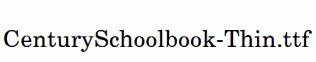CenturySchoolbook-Thin.ttf