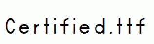 Certified.ttf