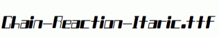 Chain-Reaction-Itaric.ttf