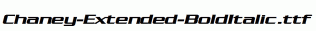 Chaney-Extended-BoldItalic.ttf