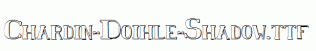 Chardin-Doihle-Shadow.ttf