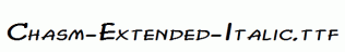 Chasm-Extended-Italic.ttf